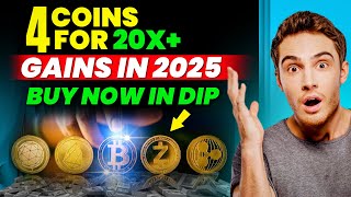 4 Altcoins To Buy Now In Dip And get 10-20X Gains In 2025