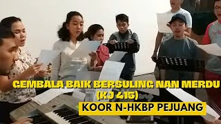 GEMBALA BAIK BERSULING NAN MERDU (KJ 415) - KOOR NHKBP PEJUANG