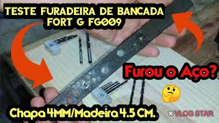 Teste Furadeira de bancada Fort G FG009_(Veja antes de comprar 🤔)