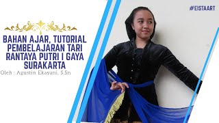 BAHAN AJAR, TUTORIAL PEMBELAJARAN TARI RANTAYA PUTRI I GAYA SURAKTA