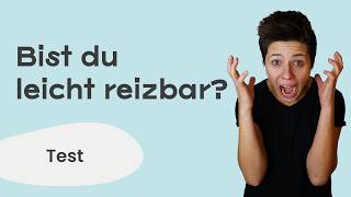 Bist du leicht reizbar? 😡 (Test)