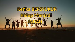 cara hidup bahagia adalah bersyukur