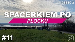 Spacer po Płocku część 2 | Spacerkiem po #11