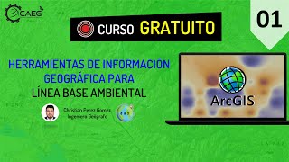 🌎 Curso ¡GRATIS! Línea Base Ambiental con ArcGIS #01 | CAEG