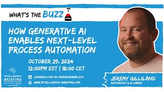 How Generative AI Enables Next-Level Process Automation (Guest: Jeremy Gilliland)