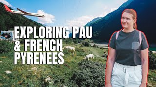 EXPLORING THE PYRENEES IN FRANCE | PAU | ARTOUSTE | GAVARNIE