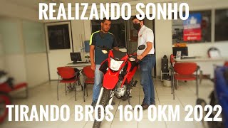 REALIZANDO SONHO! TIRANDO BROS 160 2022 0KM DA HONDA!