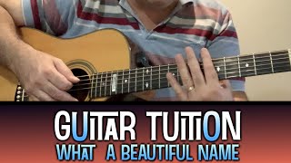 What a beautiful Name (Hillsong) - guitar tutorial