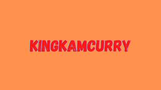 kingkamcurry Live Stream