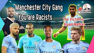 Pep Guardiola Racist  And Kevin De Bruyne's gang against Riyad Mahrez