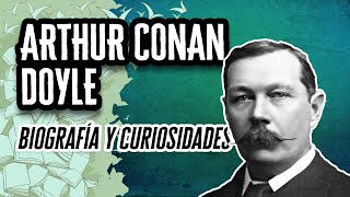 Arthur Conan Doyle: Biografía y Curiosidades | Descubre el Mundo de la Literatura