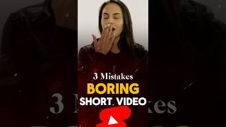 3 Mistakes That Make Your Short Video Boring 🥱⚡