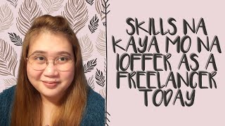 015 Skills That You Can Offer In Freelancing Today