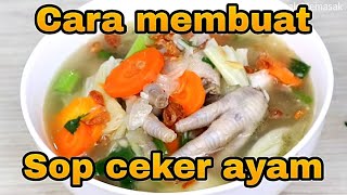 Resep Sop ceker ayam | Cara membuat sop ceker ayam