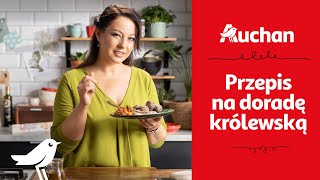 Dorada Królewska z piekarnika - Gotujemy z Jolą Kleser & Auchan