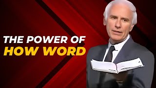 The Power Of HOW Word | The Best Motivational Speech Compilation Jim Rohn