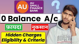 Au Bank Account Opening 2024 - Full Review | Au Small Finance Bank Account Open | Hidden Charges