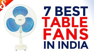 7 Best Table Fans in India with Price - 2018