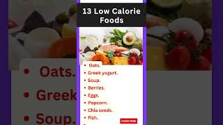 13 Low Calorie Foods