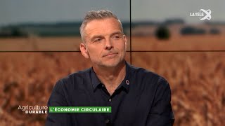 Emission TV Agriculture Durable 23 août 2024 - L'économie circulaire