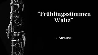 Frühlingsstimmen Waltz (J.Strauss) - Clarinet Solo + Musical Accompaniment