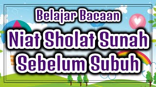 Niat Sholat Sunah Rawatib Sebelum atau Qobliyah Subuh