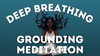 Deep Breathing Guided Meditation for Grounding and Vitality