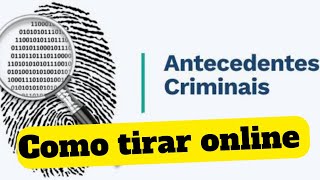 CERTIDÃO DE ANTECEDENTES CRIMINAIS Online e gratuita para o visto Mercosur - Como fazer