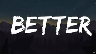 Khalid - Better (Lyrics)  | Popular Music