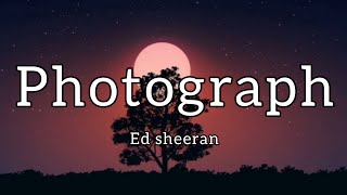 Ed Sheeran - Photograph (Lyrics)