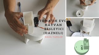 Otomatik Evcil Hayvan Besleyici Automatic Pet Feeder Nasıl Yapılır(Geliştirme-Mama Hazneli)