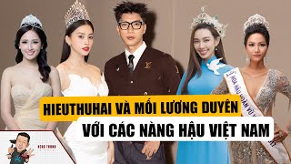 HIEUTHUHAI Và Mối Lương Duyên Với Các Hoa Hậu Việt Nam: Tiểu Vy, Thuỳ Tiên Phải Động Lòng