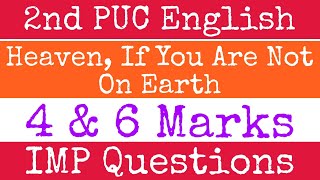 2nd PUC | English | Heaven, if you are not on Earth  | 4marks and 6marks questions and Answers I