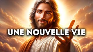 🔴  Une Nouvelle Vie | Message De Dieu Urgent | Parole de Dieu | Jésus Christ