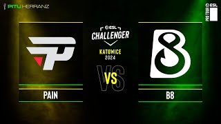 paiN vs. B8 | Semifinales | ESL Challenger Katowice 2024