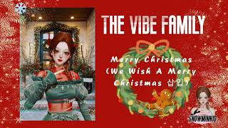 The VIBE Family - Merry Christmas (We Wish A Merry Christmas 삽입) (Rom/English Lyrics) ~♪(๑ᴖ◡ᴖ๑)♪