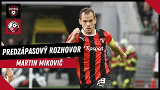 Martin Mikovič pred zápasom s Podbrezovou