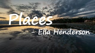 Ella Henderson – Places Lyrics