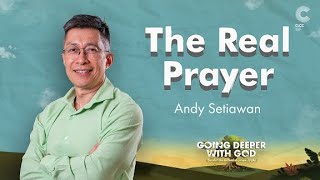 The Real Prayer - Ps. Andy Setiawan (CLCC Sunday Service 13 Oktober 2024)