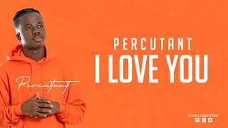 Percutant - I Love You (feat.Edwina)[Official Lyric Video]