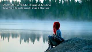 Dash Berlin feat. Roxanne Emery - Shelter (GenGen's Nova 7 Remix)