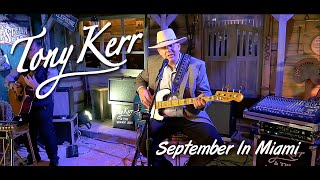 Tony Kerr – September in Miami