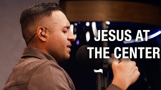 Jesus At The Center + I Have Decided To Follow Jesus | Steven Moctezuma