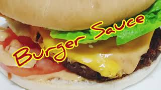 Secret Burger Sauce Recipe//How to make Burger Sauce at Home//Classic Burger Sauce//Sauce Recipe