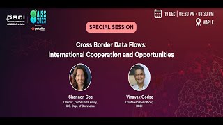 Day 1:Special Session-Cross Border Data Flows-International Cooperation and Opportunities AISS 2023