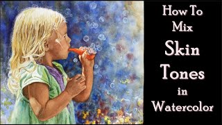 How to Mix Skin Tones in Watercolor - Painting Watercolor Portrait Basics