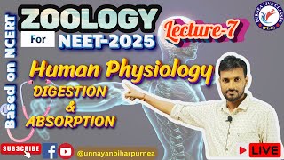 NEET | ZOOLOGY | HUMAN PHYSIOLOGY (DIGESTION & ABSORPTION)| LECTURE-07| 16.11.24