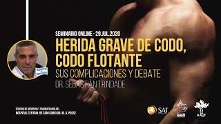 Herida grave de codo. Codo flotante. Complicaciones y Debate | Dr. Sebastián Trindade