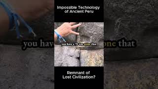 Forgotten Technology of Ancient Peru