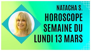 #horoscope semaine du 13 au 19 mars signe par signe #astrologie